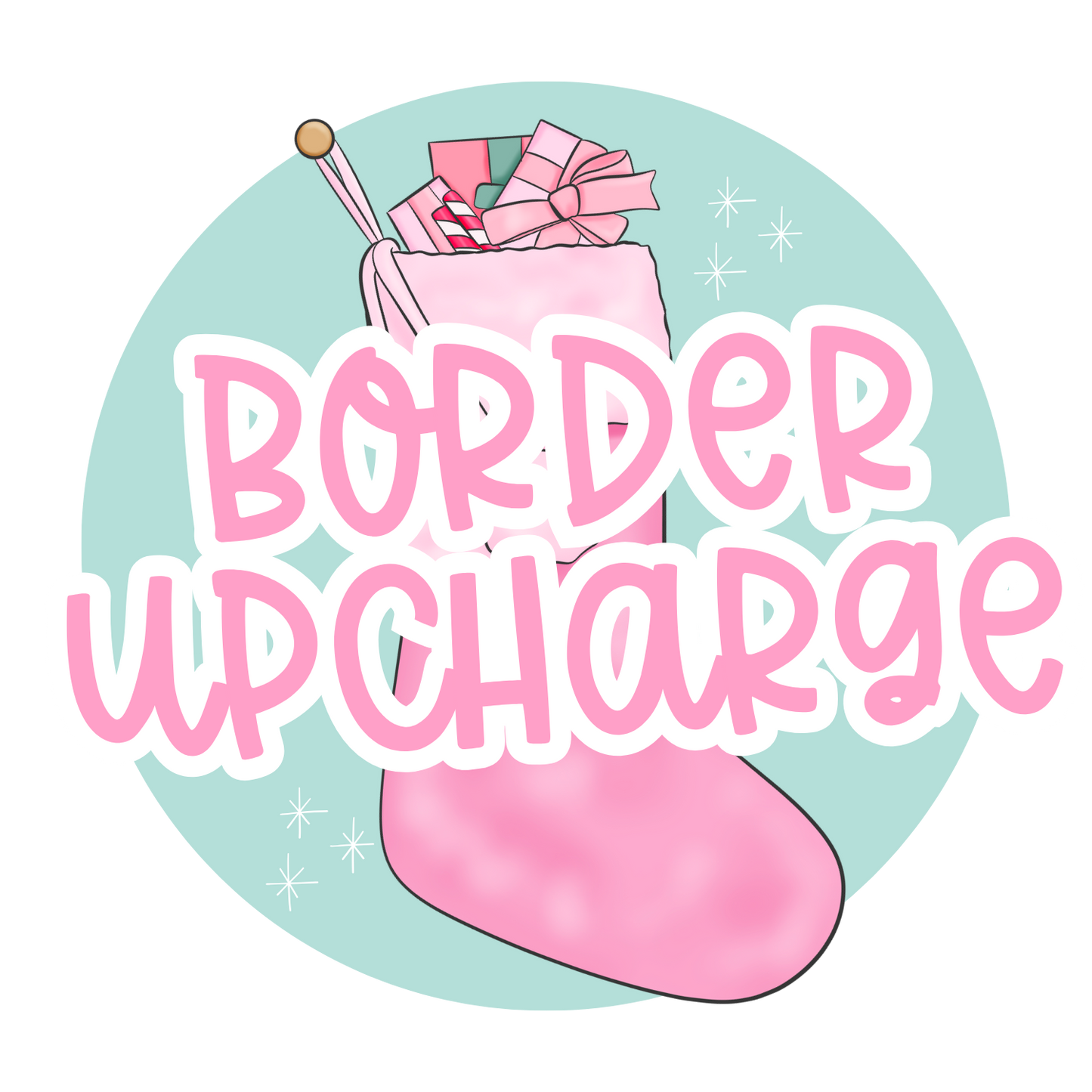 BORDER UPCHARGE