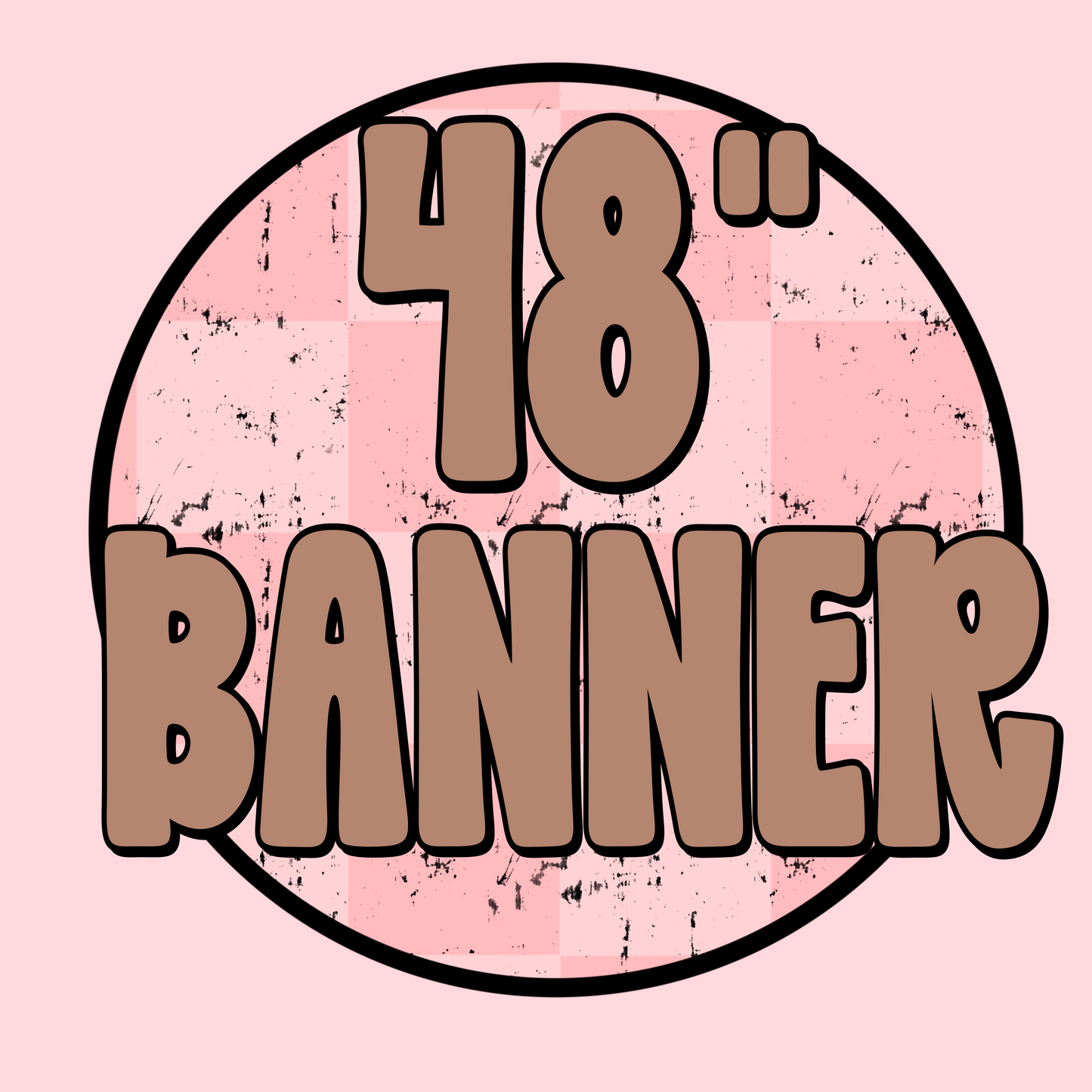 48” CUSTOM hand painted Banner - PLEASE ORDER 2 WEEKS in advance of your event date! (Copy)