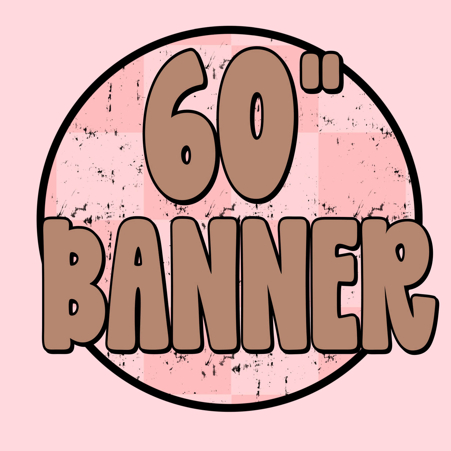 60” CUSTOM hand painted Banner - PLEASE ORDER 2 WEEKS in advance of your event date!